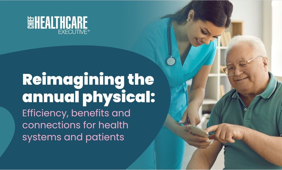 Reimagining the Annual Physical: Efficiency, Benefits and Connections for Health Systems and Patients