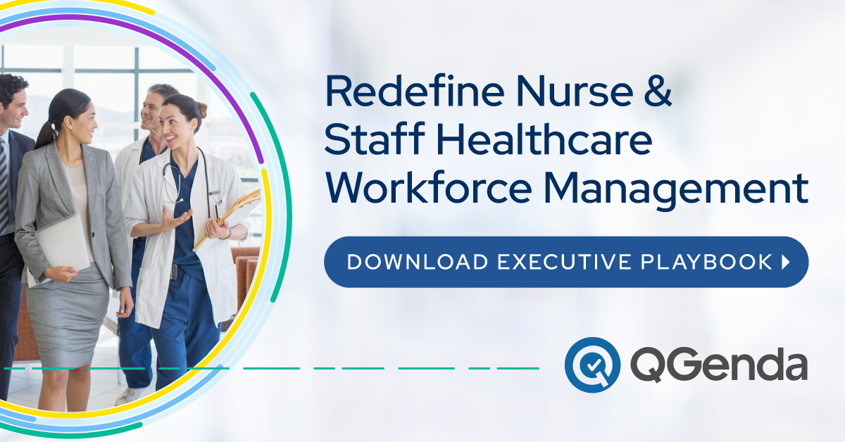 Redefine Nurse & Staff Healthcare Workforce Management | Executive Playbook